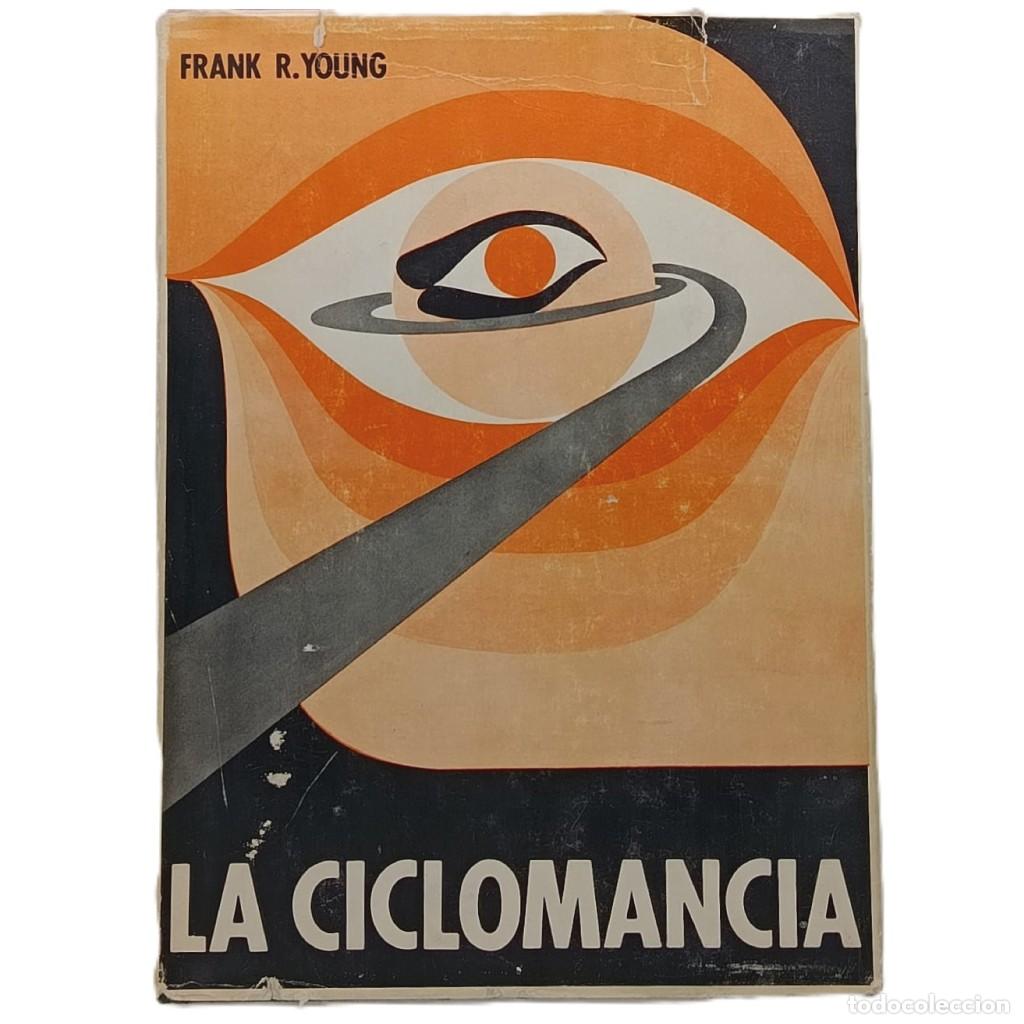 Libros de segunda mano: LA CICLOMANCIA: EL SECRETO DEL CONTROL DEL PODER S&Iacute;QUICO. Young, Frank Rudolph