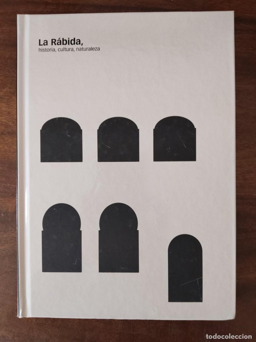 Libros de segunda mano: La R&aacute;bida. Historia, Cultura, Naturaleza. Diputaci&oacute;n de Huelva.