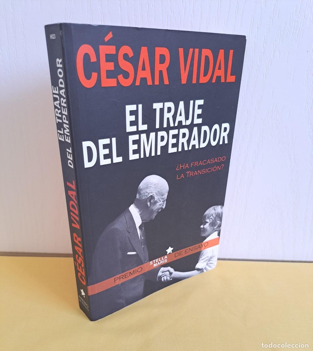 Libros de segunda mano: CESAR VIDAL - EL TRAJE DEL EMPERADOR - STELLA MARIS 2015
