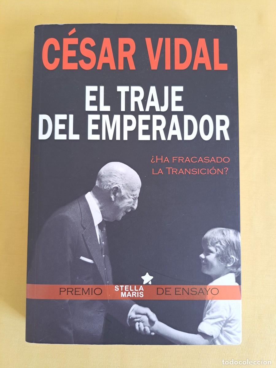 Libros de segunda mano: CESAR VIDAL - EL TRAJE DEL EMPERADOR - STELLA MARIS 2015 - Foto 2