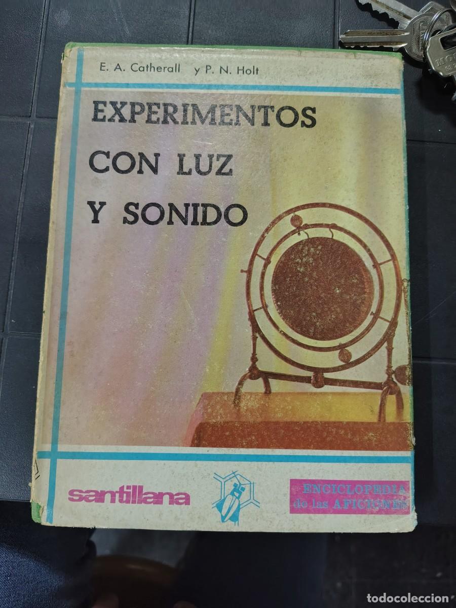 Libros de segunda mano: Experimentos Con Luz Y Sonido, E.A.Catherall Y P.N. Holt