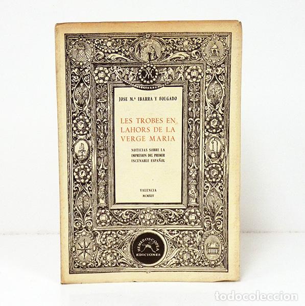 Libros de segunda mano: IBARRA Y FOLGADO (Jos&eacute; M.&ordf;). Les trobes en lahors de la Verge Maria