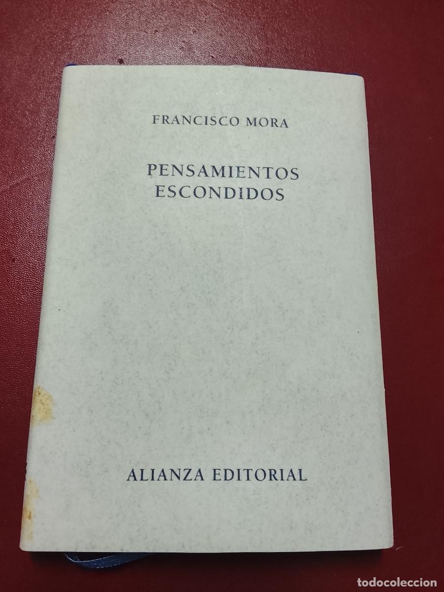 Libros de segunda mano: Francisco Mora: Pensamientos escondidos (Alianza Editorial. 2012)