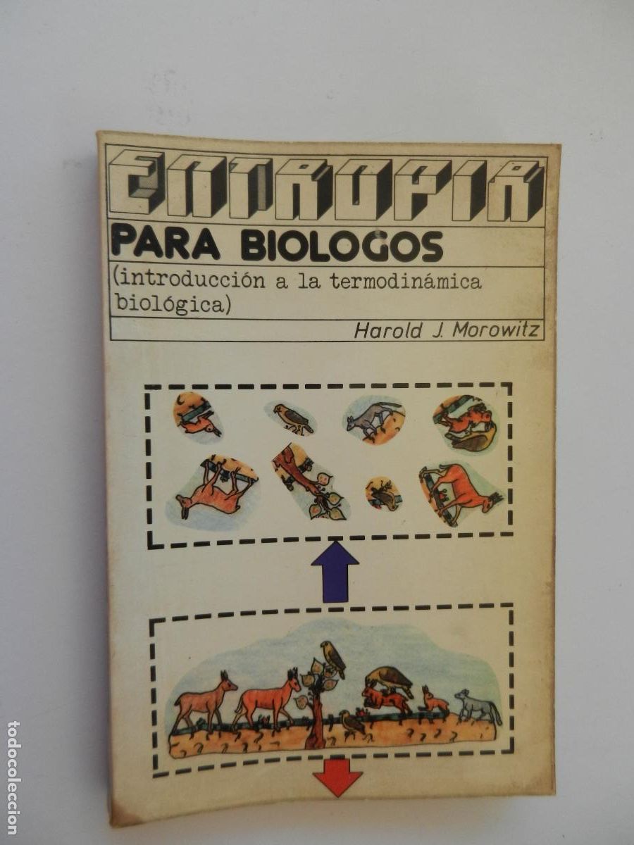 Libros de segunda mano: ENTROPIA PARA BIOLOGOS - INTRODUCCION A LA TERMODIN&Aacute;MICA BIOL&Oacute;GICA - HAROLD J. MOROWITZ -1978