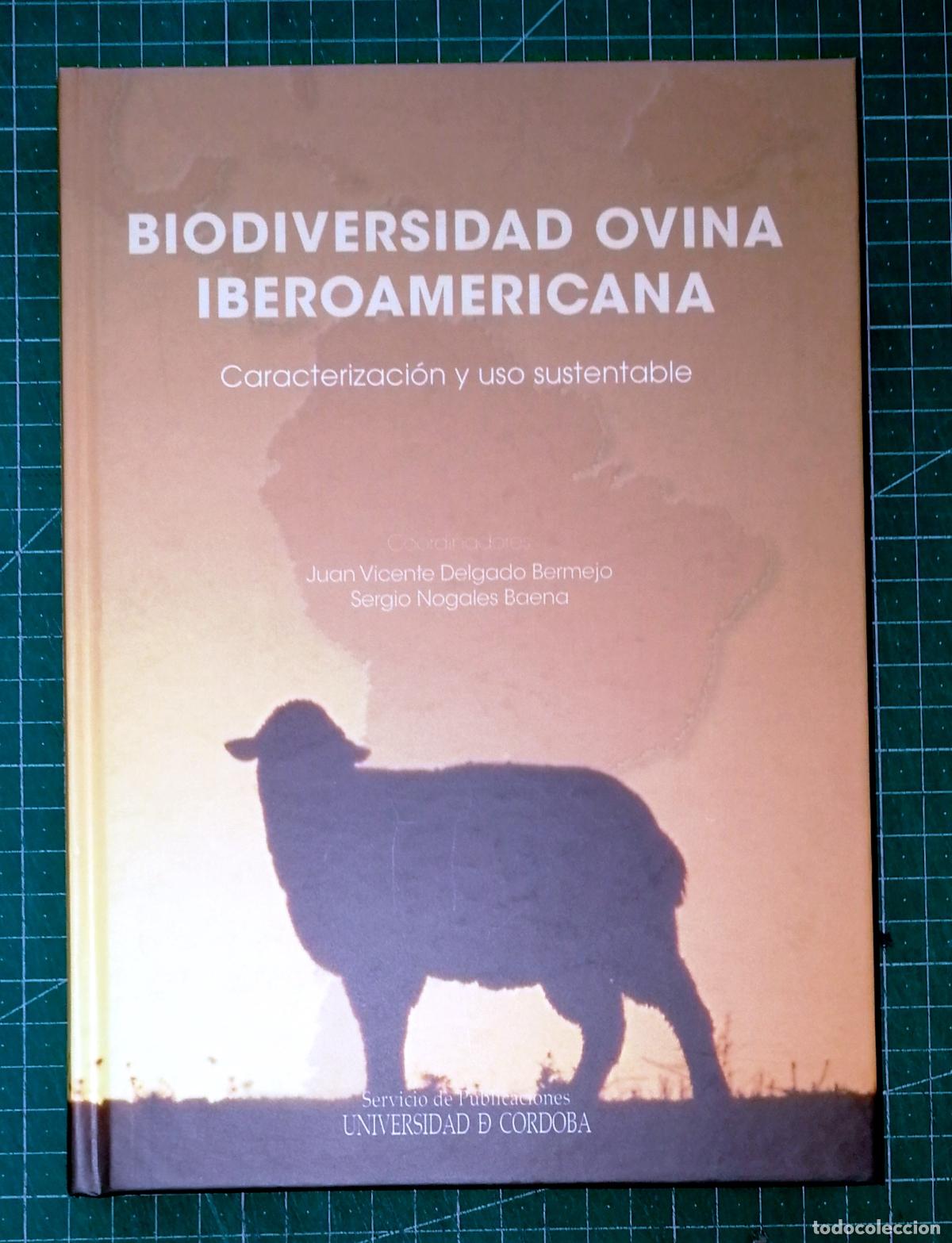 Libros de segunda mano: BIODIVERSIDAD OVINA IBEROAMERICANA : Caracterizaci&oacute;n y uso sustentable / coord, Juan Vicente Delgado