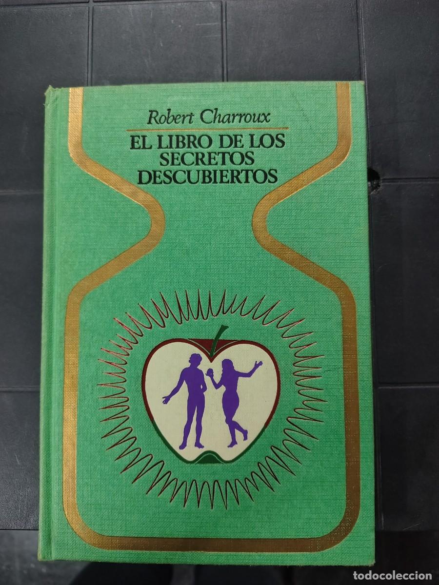 Libros de segunda mano: El Libro de los secretos descubiertos, Robert Charroux