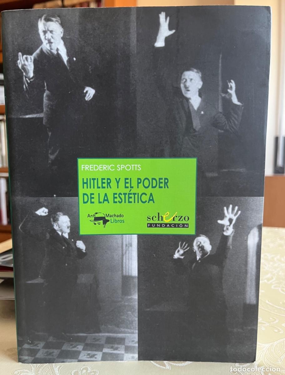 Libros de segunda mano: Spotts, Frederic.- Hitler y el poder de la est&eacute;tica