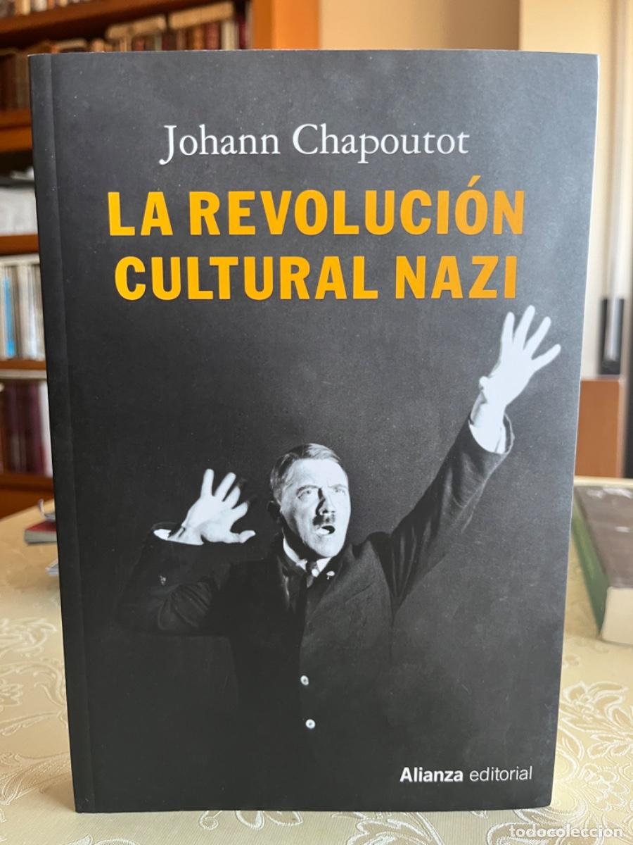 Libros de segunda mano: Chapoutot, Johann.- La revoluci&oacute;n cultural nazi