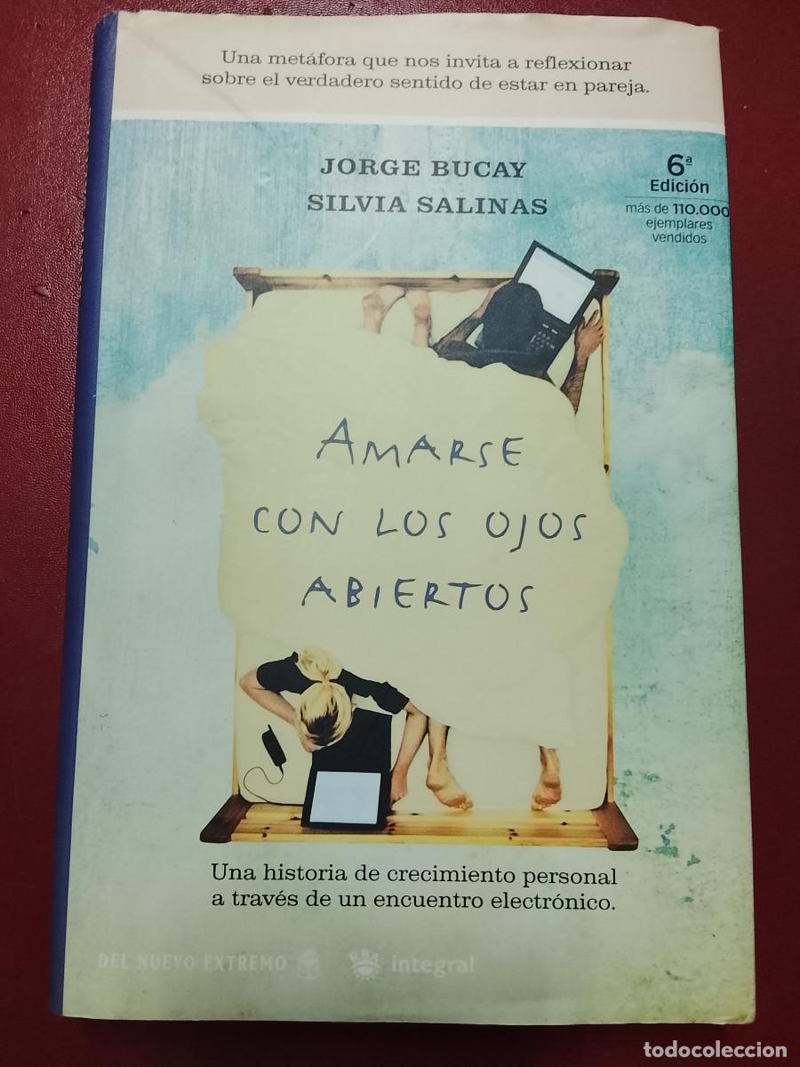 Libros de segunda mano: Jorge Bucay y Silvia Salinas: Amarse con los ojos abiertos (RBA Libros. 2004)