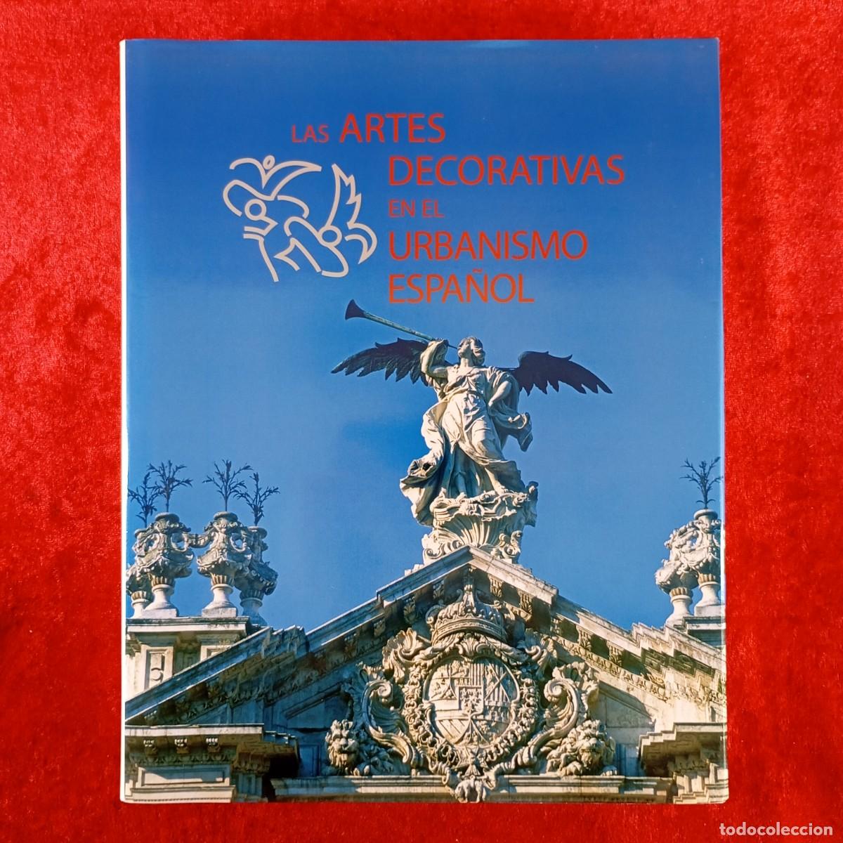 Libros de segunda mano: LAS ARTES DECORATIVAS EN EL URBANISMO ESPA&Ntilde;OL - 2009 / 1548