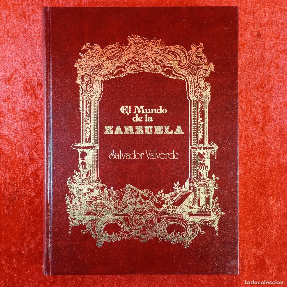 Libros de segunda mano: EL MUNDO DE LA ZARZUELA - SALVADOR VALVERDE - 1980 / 1551