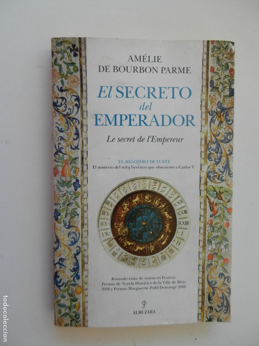 Libros de segunda mano: EL SECRETO DEL EMPERADOR - AMELIE DE BOURBON PARME - ALMUZARA 1&ordf; EDC 2017