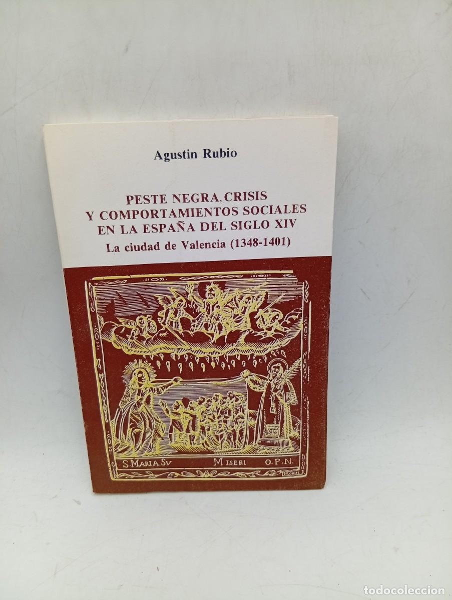 Libros de segunda mano: PESTE NEGRA, CRISIS Y COMPORTAMIENTOS SOCIALES EN LA ESPA&Ntilde;A DEL S.XIV. A. RUBIO. 1979. PAGS : 160.