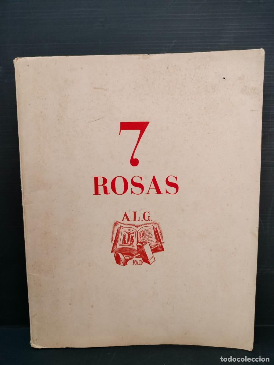 Second hand books: 7 ROSAS - 7 grabados firmados. Amigos del Libro y del Grabado, Bibliofilia Barcelona 1951 NUMERADO!!
