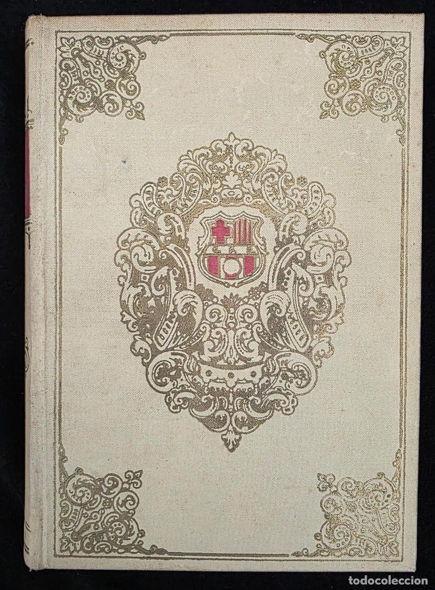 Libros de segunda mano: L.468 Historia del Club de F&uacute;tbol Barcelona &ndash; Alberto Maluquer Maluquer &ndash; Edici&oacute;n Antigua Ilustrada