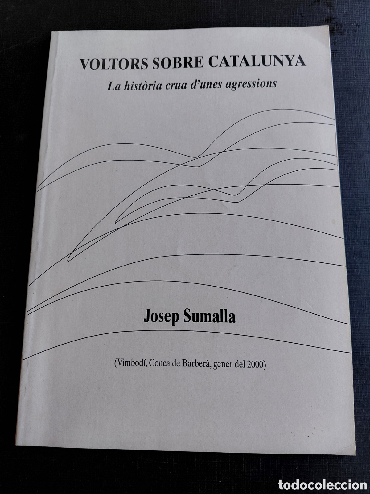 Second hand books: VOLTORS SOBRE CATALUNYA La hist&ograve;ria crua d'unes agressions. J. Sumalla-Pr&ograve;leg C.Castellanos-Vimbod&iacute;