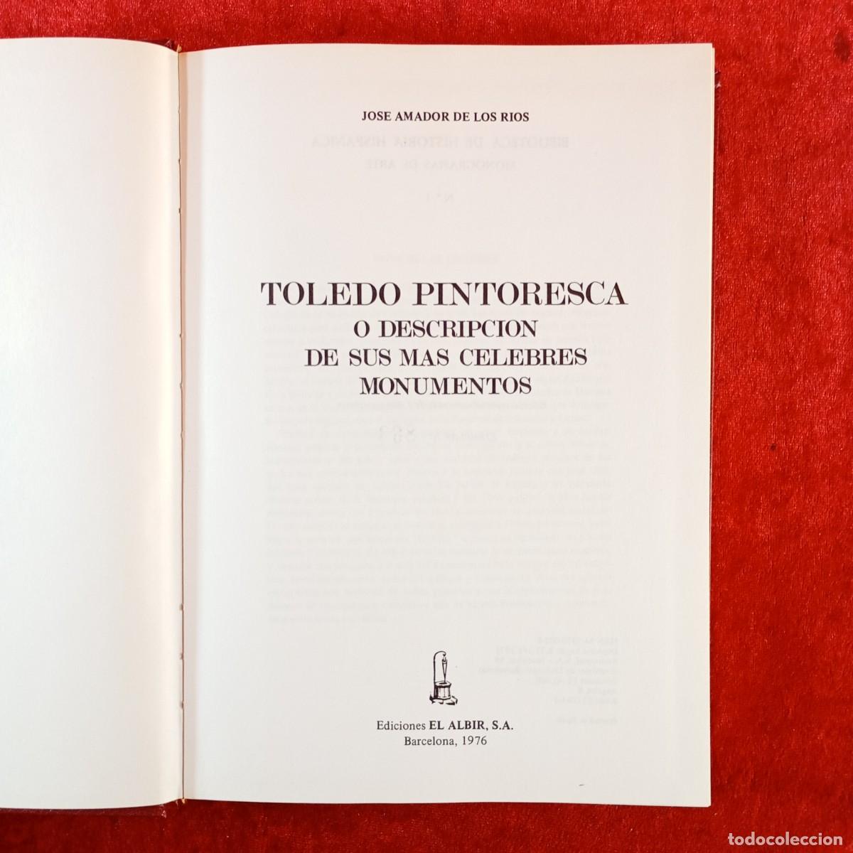 Libros de segunda mano: TOLEDO PINTORESCA O DESCRIPCION DE SUS MAS CELEBRES MONUMENTOS - JOSE AMADOR 1976 - NUMERADO / 1555