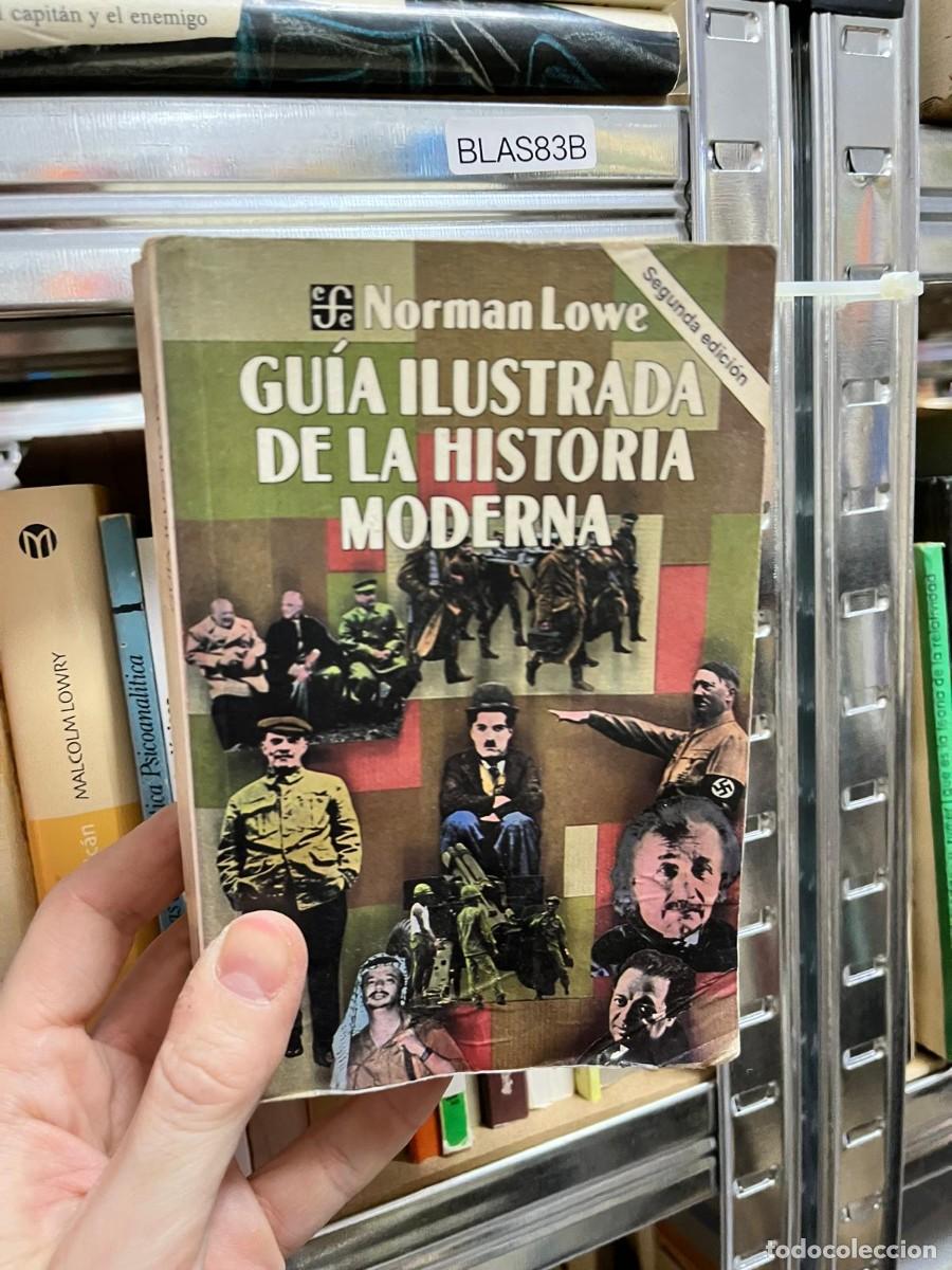 Libros de segunda mano: BLAS83B Norman Lowe, Gu&iacute;a ilustrada de la historia moderna (2.&ordf; edici&oacute;n). Historia.