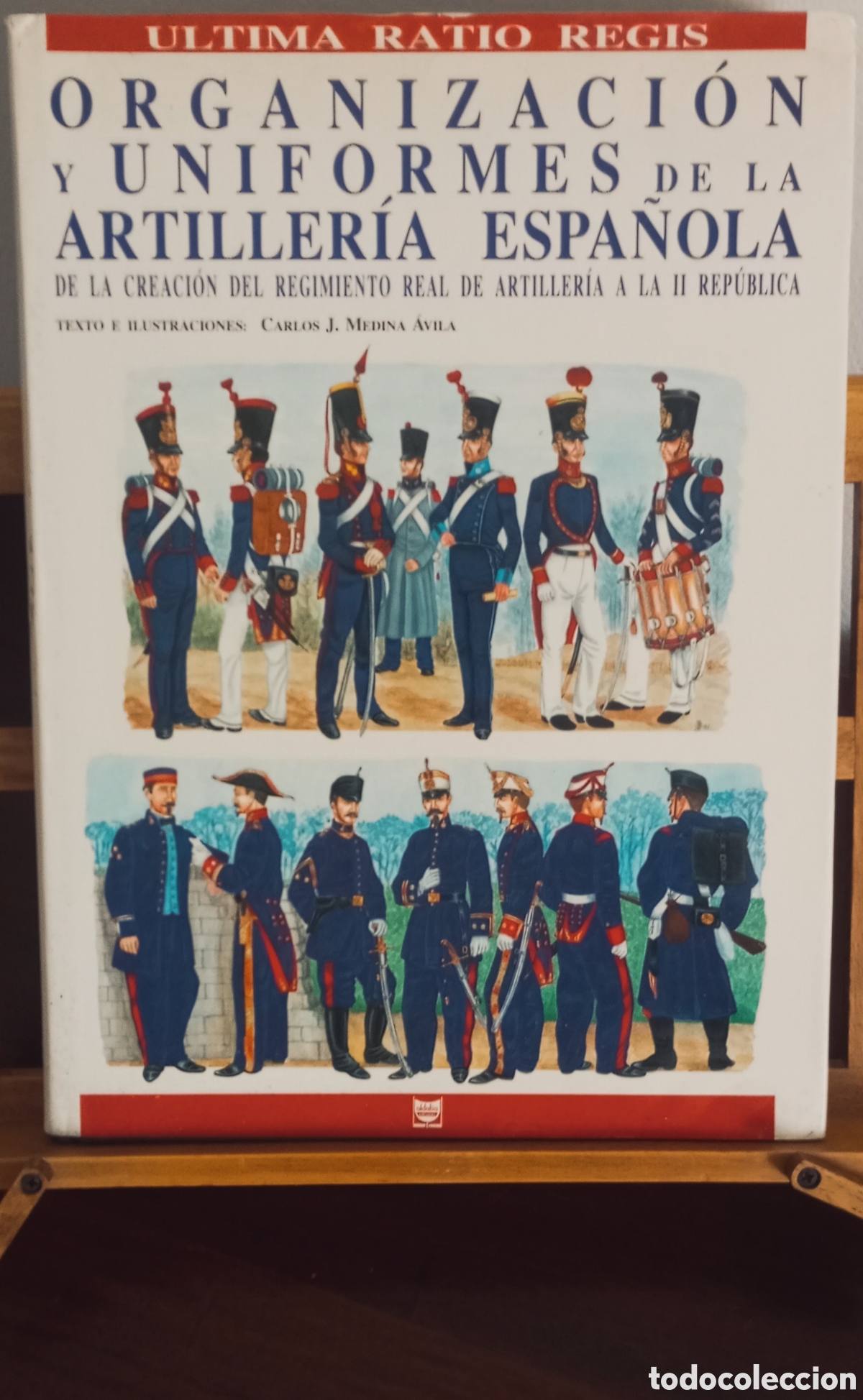 Libros de segunda mano: ORGANIZACI&Oacute;N Y UNIFORMES DE LA ARTILLER&Iacute;A ESPA&Ntilde;OLA. - MEDINA &Aacute;VILA, CARLOS J.