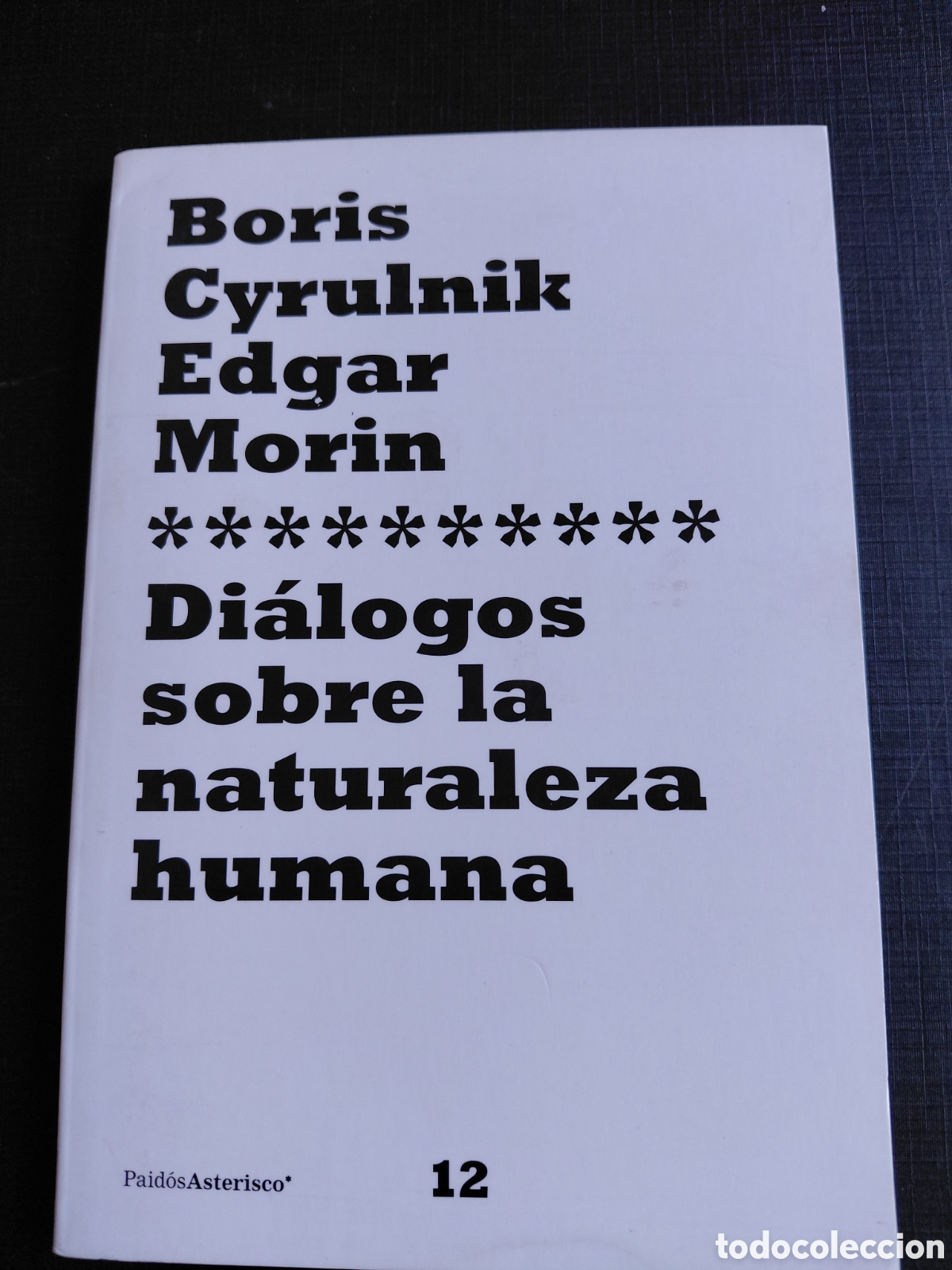 Libros de segunda mano: Di&aacute;logos sobre la naturaleza humana. Boris Cyrulnik.Edgard Morin-Paidos 2005. Raro y escaso.