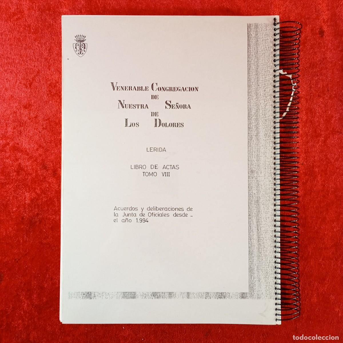 Libros de segunda mano: REAL Y VENERABLE CONGREGACI&Oacute;N DE NUESTRA SE&Ntilde;ORA DE LOS DOLORES DE LA CIUDAD DE LERIDA - ACTAS / 1562