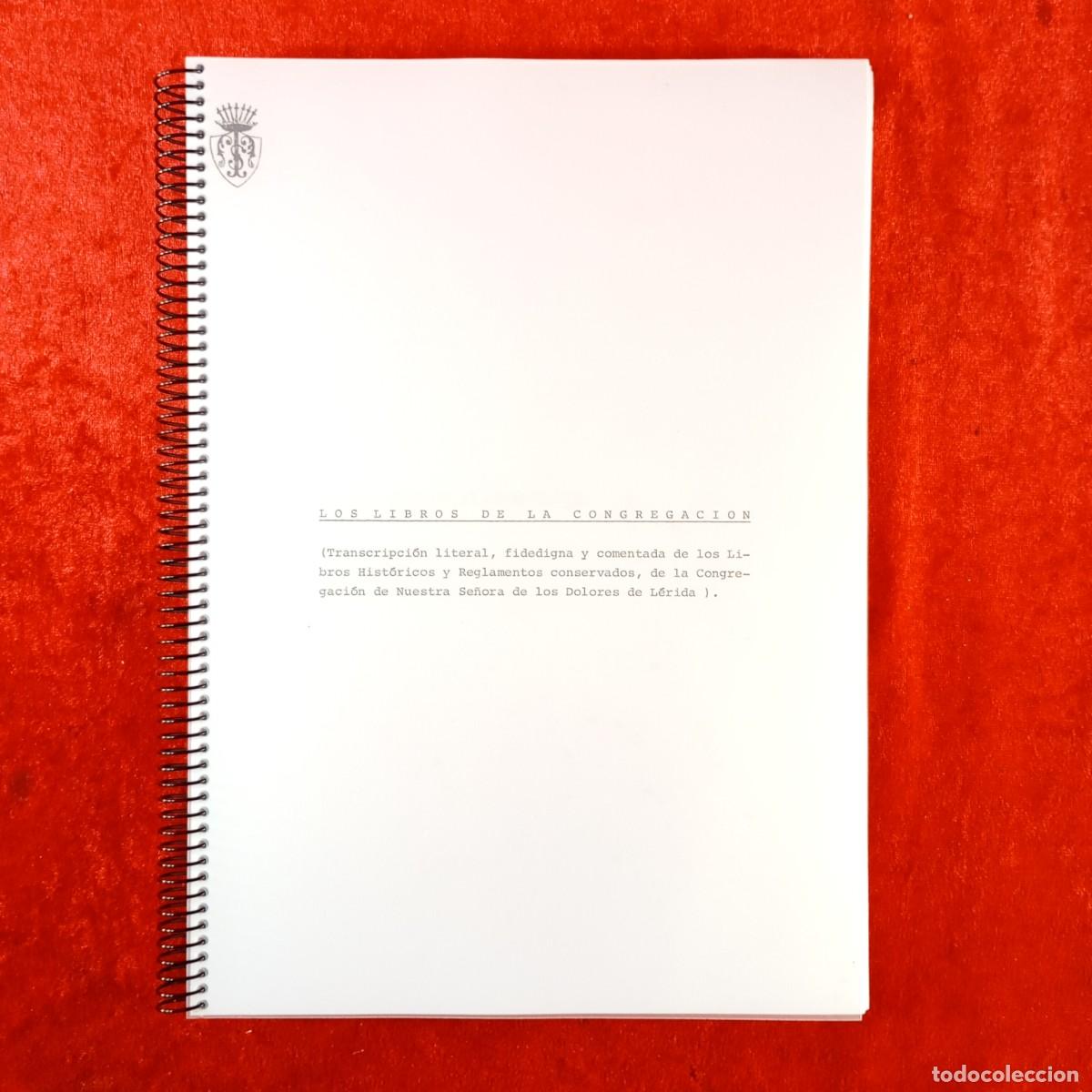 Libros de segunda mano: LOS LIBROS DE LA CONGREGACI&Oacute;N DE NUESTRA SE&Ntilde;ORA DE LOS DOLORES DE LA CIUDAD DE LERIDA / 1564