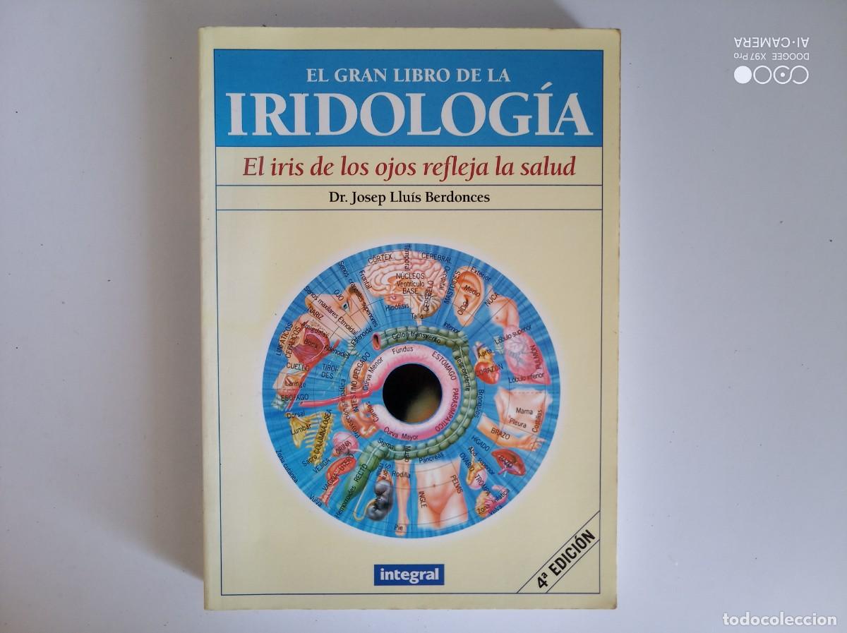Libros de segunda mano: JOSEP LLUIS BERDONCES. EL GRAN LIBRO DE LA IRIDOLOGIA. EL IRIS DE LOS OJOS REFLEJA LA SALUD. 2000