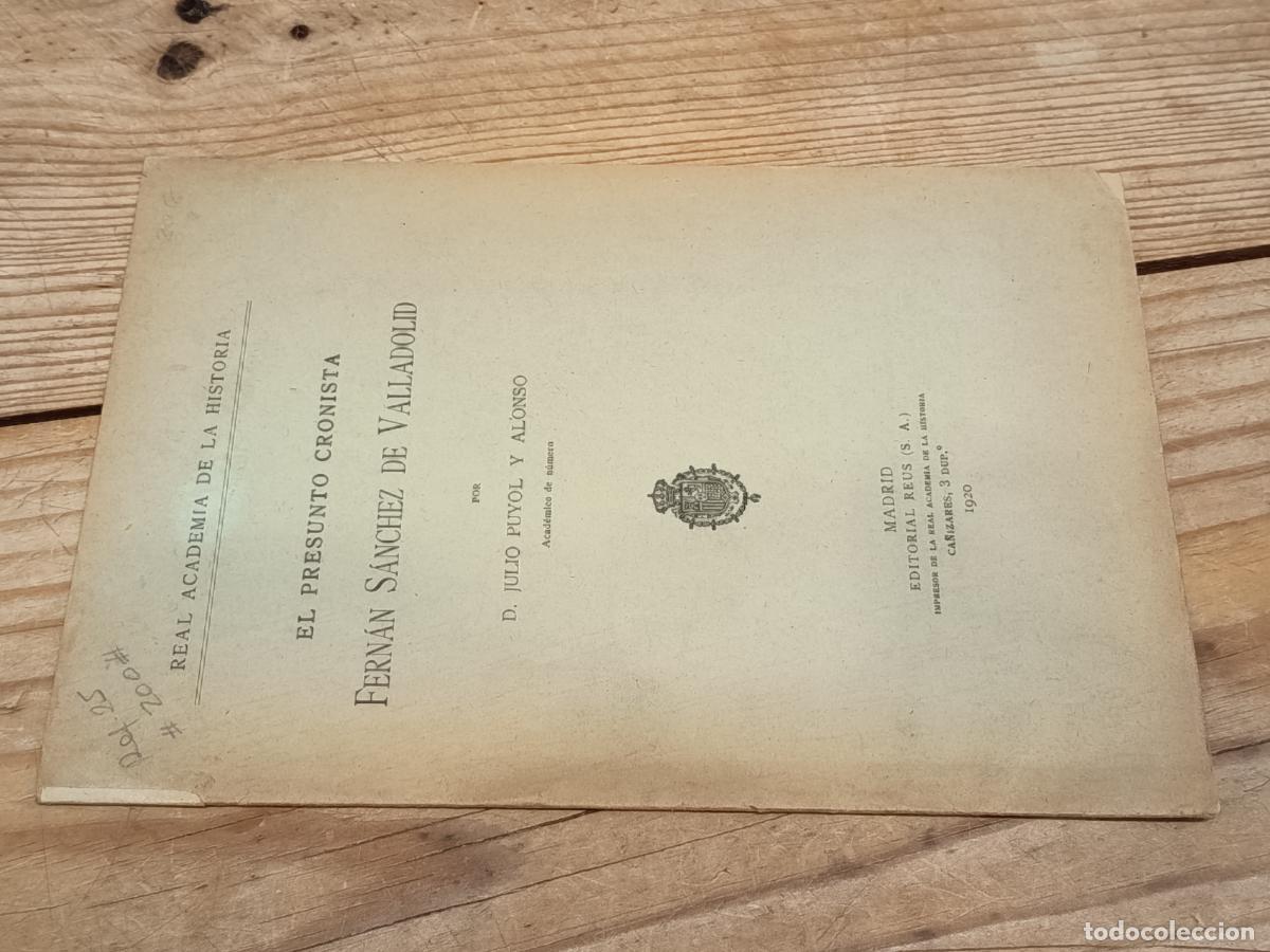 Libros de segunda mano: 1920 - JULIO PUYOL Y ALONSO. El Presunto Cronista Fern&aacute;n S&aacute;nchez de Valladolid