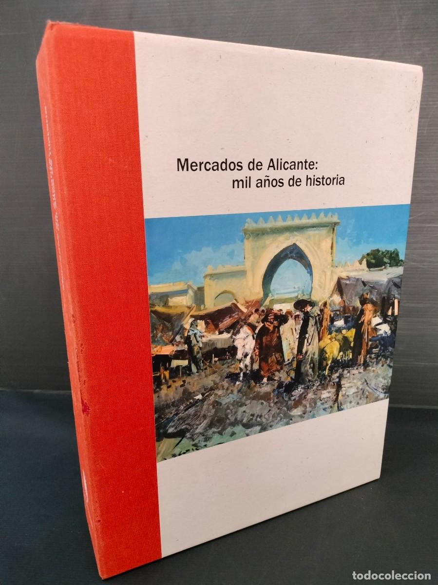 Gebrauchte B&uuml;cher: MERCADOS DE ALICANTE MIL A&Ntilde;OS DE HISTORIA OBRA 2 TOMOS CON SU ESTUCHE AYUNTAMIENTO DE ALICANTE 2007