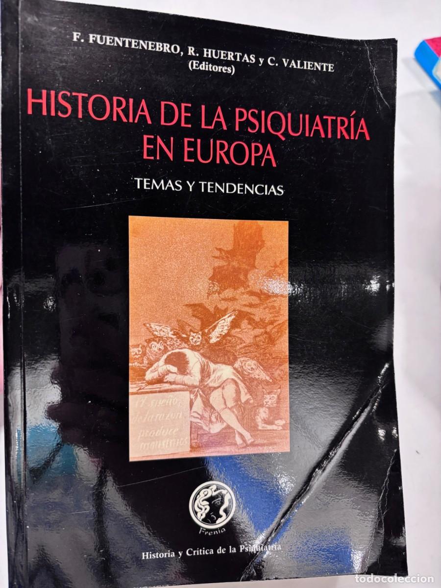 Libros de segunda mano: HISTORIA DE LA PSIQUIATR&Iacute;A EN EUROPA - TEMAS Y TENDENCIAS - HISTORIA Y CR&Iacute;TICA DE LA PSIQUIATR&Iacute;A