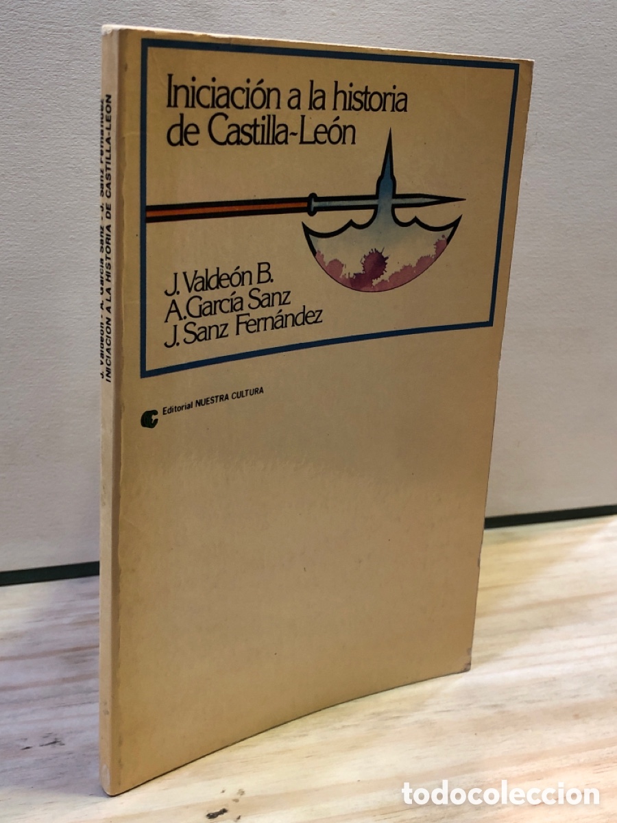 Gebrauchte B&uuml;cher: J. Valde&oacute;n B., A. Garc&iacute;a Sanz, J. Sanz Fern&aacute;ndez - Iniciaci&oacute;n a la historia de Castilla-Le&oacute;n