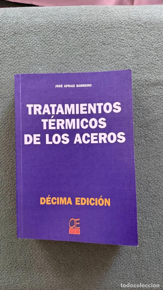 Libros de segunda mano: Tratamientos t&eacute;rmicos de los aceros - Jos&eacute; Apraiz Barreiro