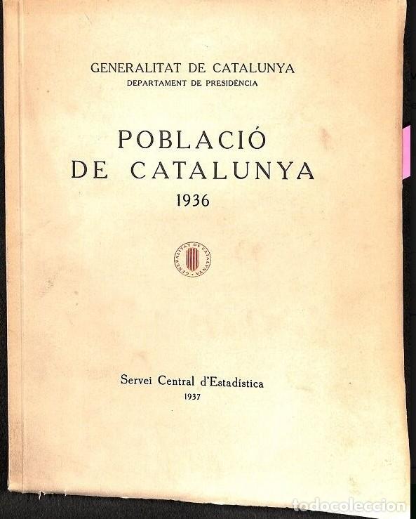 Libros de segunda mano: Poblaci&oacute; de Catalunya 1936 - Generalitat de Catalunya. Departament de Presid&egrave;ncia - Servei Central