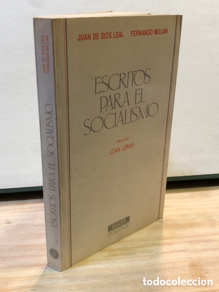 Libros de segunda mano: Escritos para el socialismo - Juan de Dios Leal, Fernando Millan