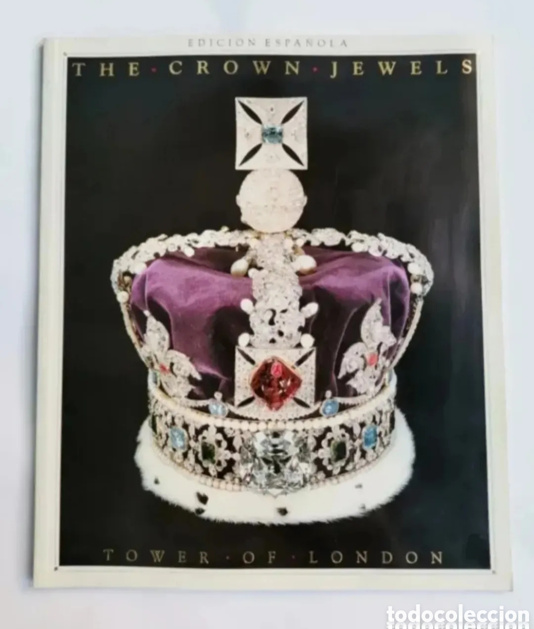 Livres d'occasion: The crown jewels tower of London edici&oacute;n espa&ntilde;ola Las joyas de la corona inglesa