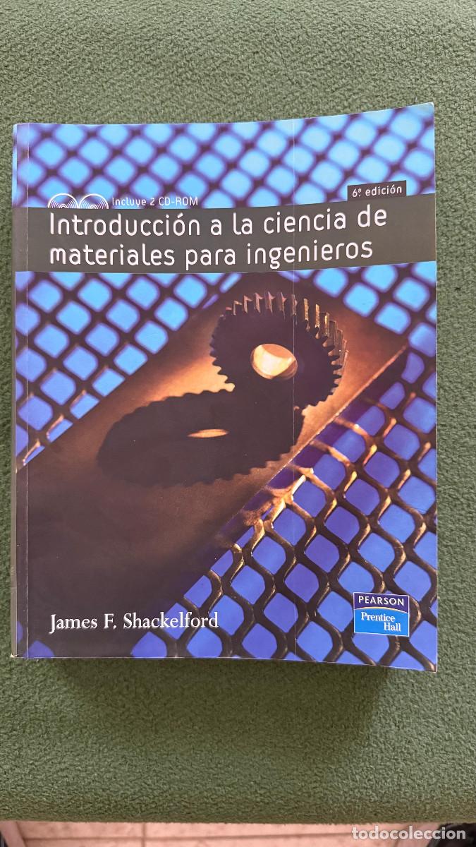 Libros de segunda mano: Introducci&oacute;n a la ciencia de materiales para ingenieros - 6 ed. James. F. Shackelford