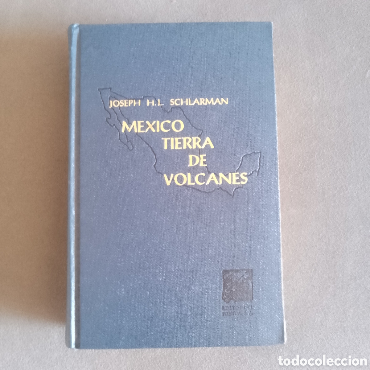 Libros de segunda mano: MEXICO TIERRA DE VOLCANES POR JOSEPH H. L. SCHARMAN 1976