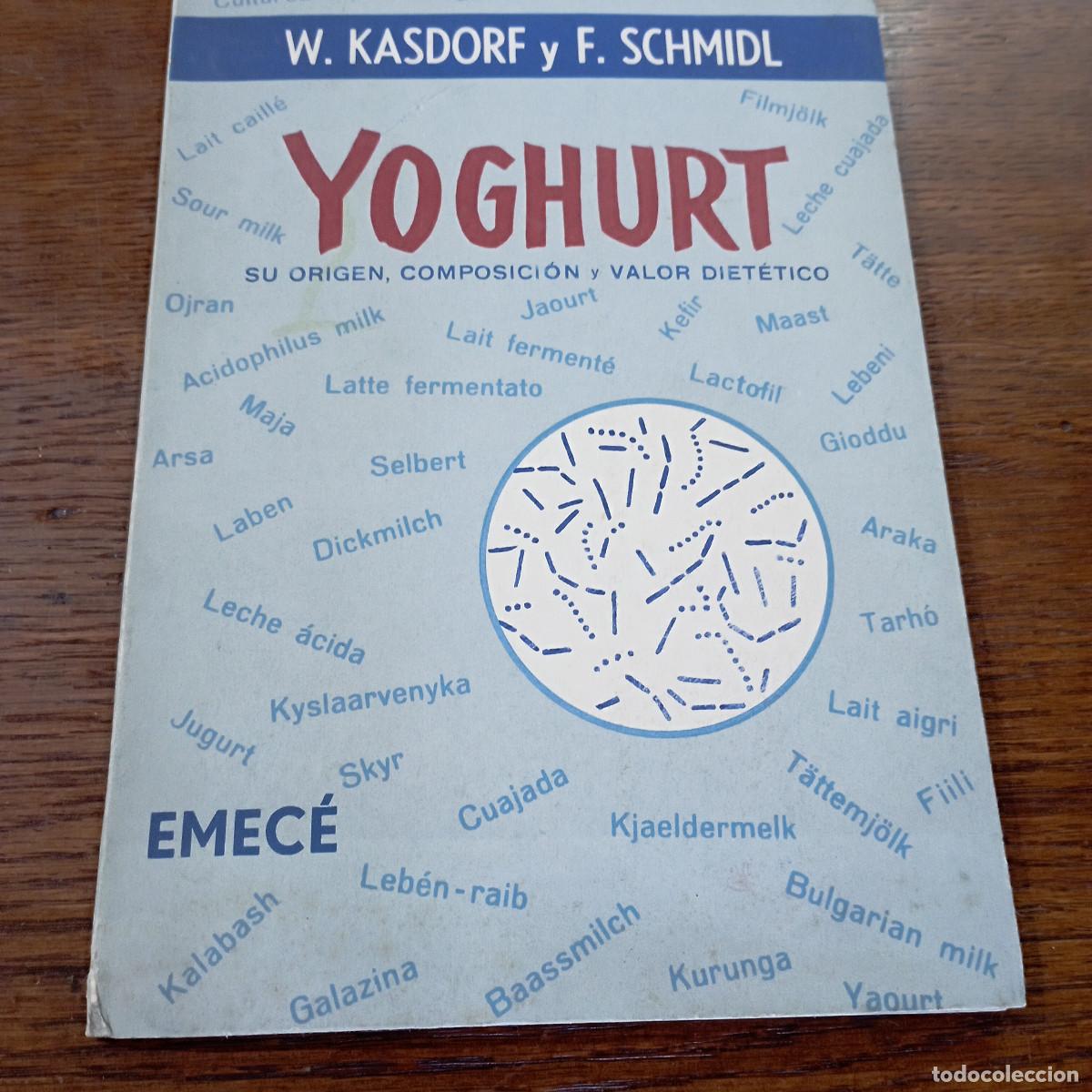 Libros de segunda mano: Yoghurt, su origen, composicion y valor dietetico- EMEC&Eacute; - W. Kasdorf y F. Schmidl. - CU1
