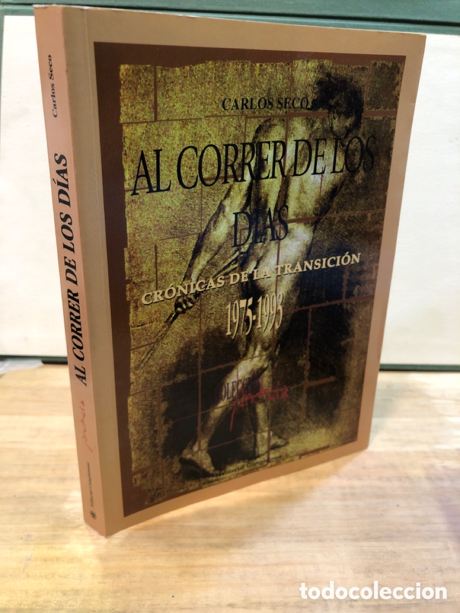 Gebrauchte B&uuml;cher: Al correr de los dias. Cronicas de la transicion - Carlos Seco Serrano