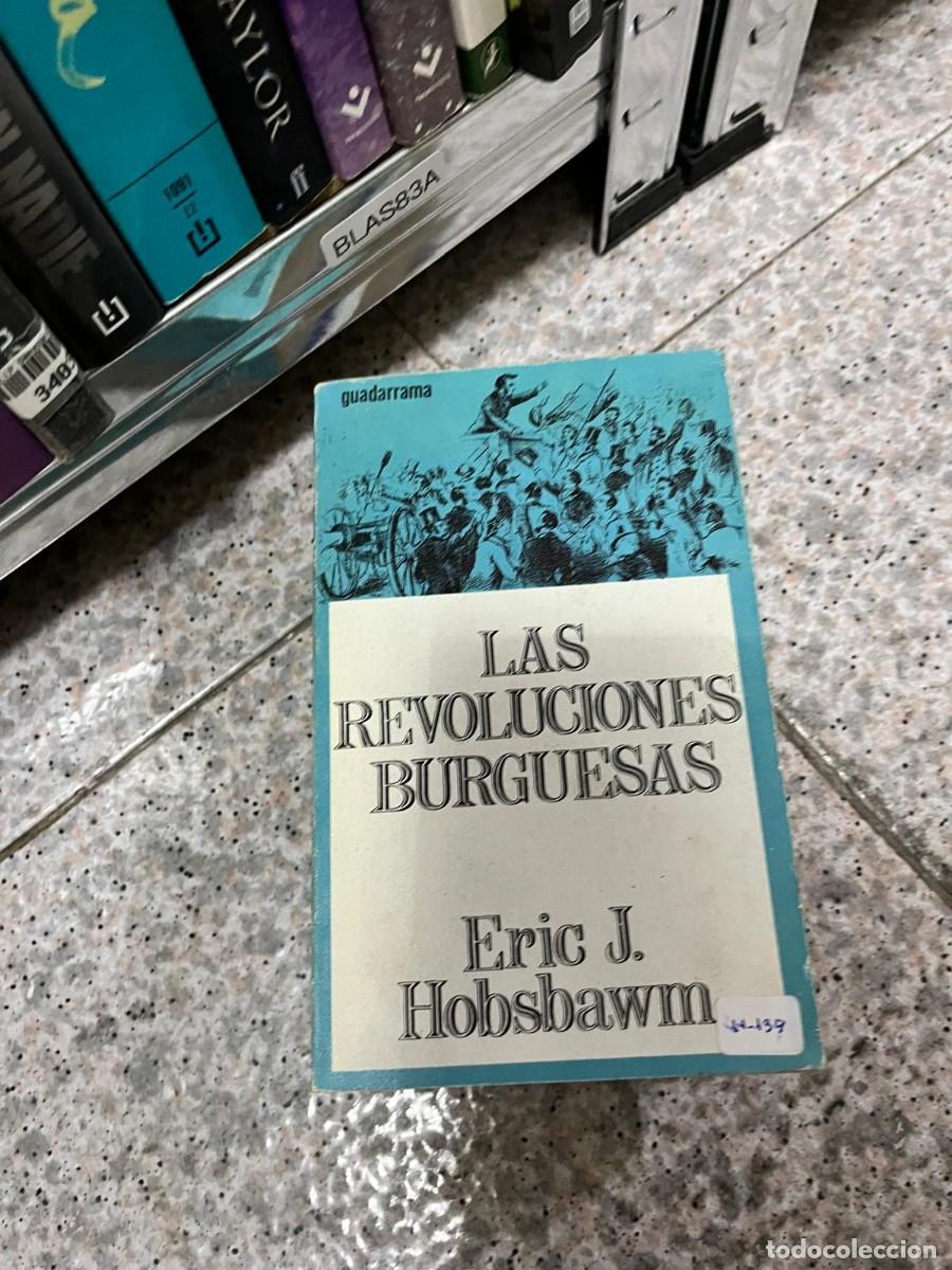 Libros de segunda mano: BLAS83A - Las revoluciones burguesas &ndash; Eric J. Hobsbawm. Editorial Guadarrama. Ensayo de historia co