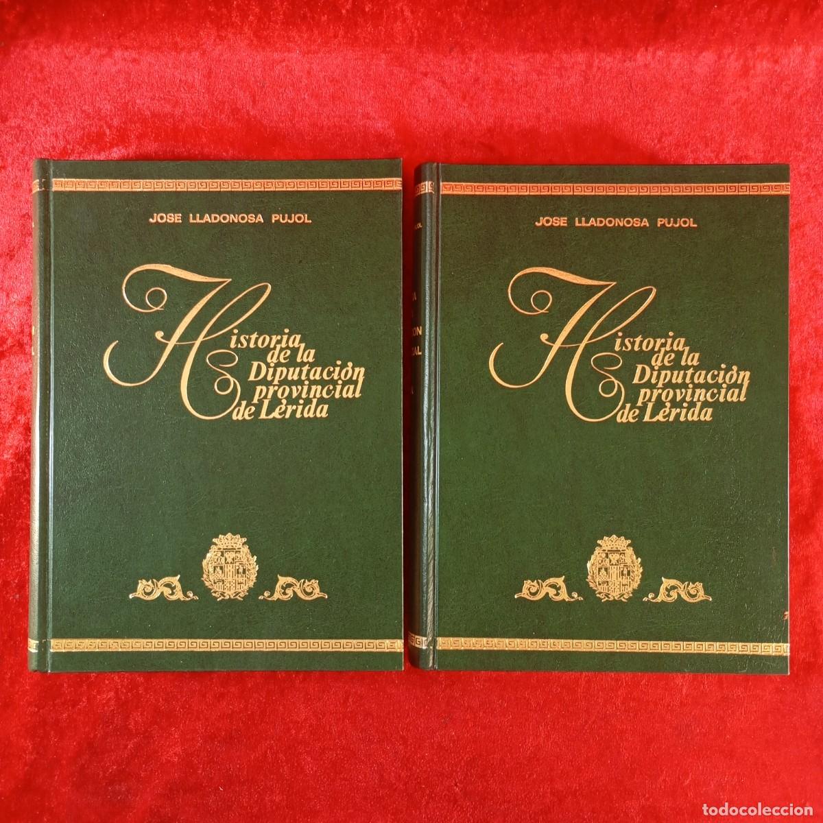 Libros de segunda mano: HISTORIA DE LA DIPUTACI&Oacute;N PROVICIAL DE L&Eacute;RIDA - JOS&Eacute; LLADONOSA PUJOL - 1974 - ARTIS ESTUDIOS / 1