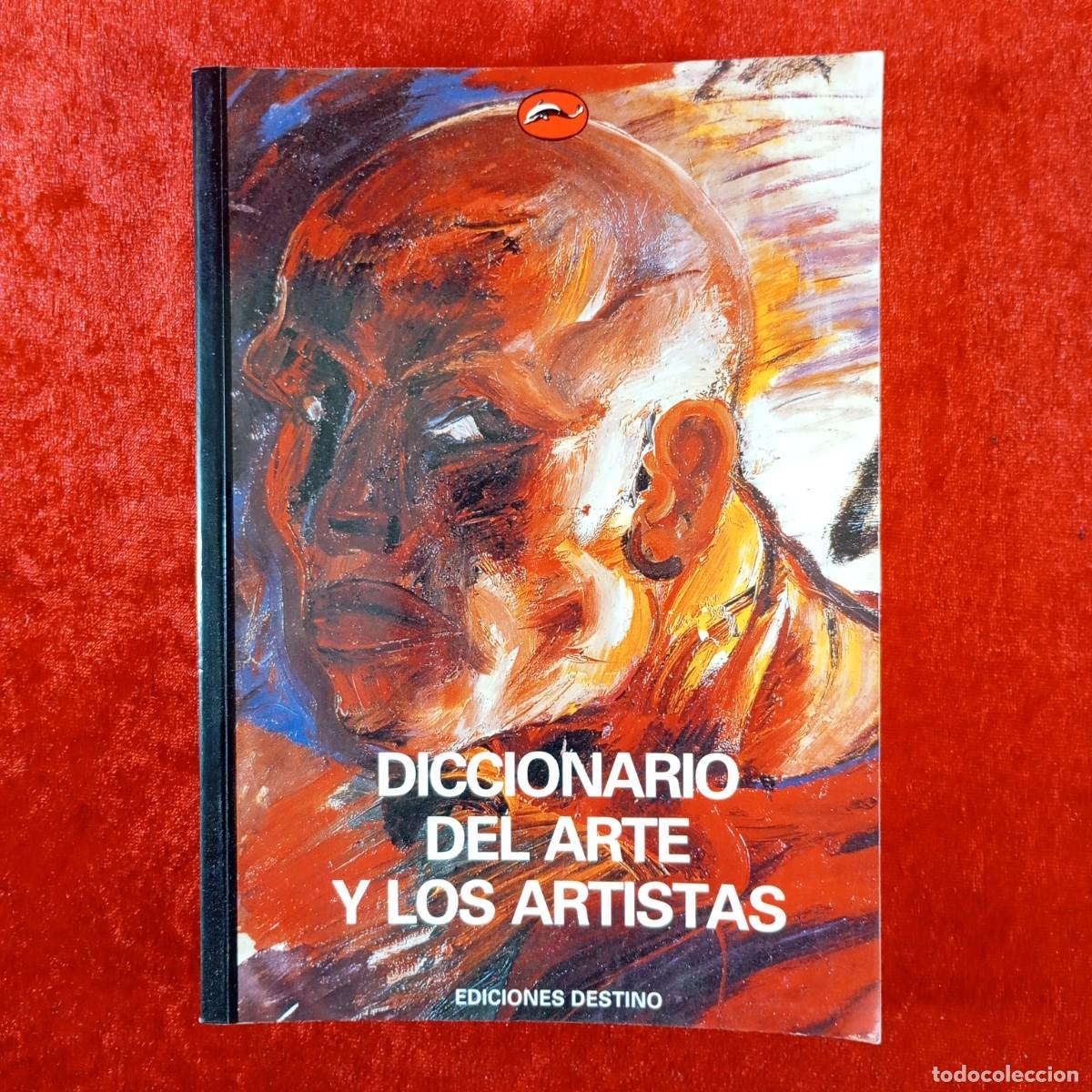 Libros de segunda mano: DICCIONARIO DEL ARTE Y LOS ARTISTAS - EDICIONES DESTINO - 426 ILUSTRACIONES / 4
