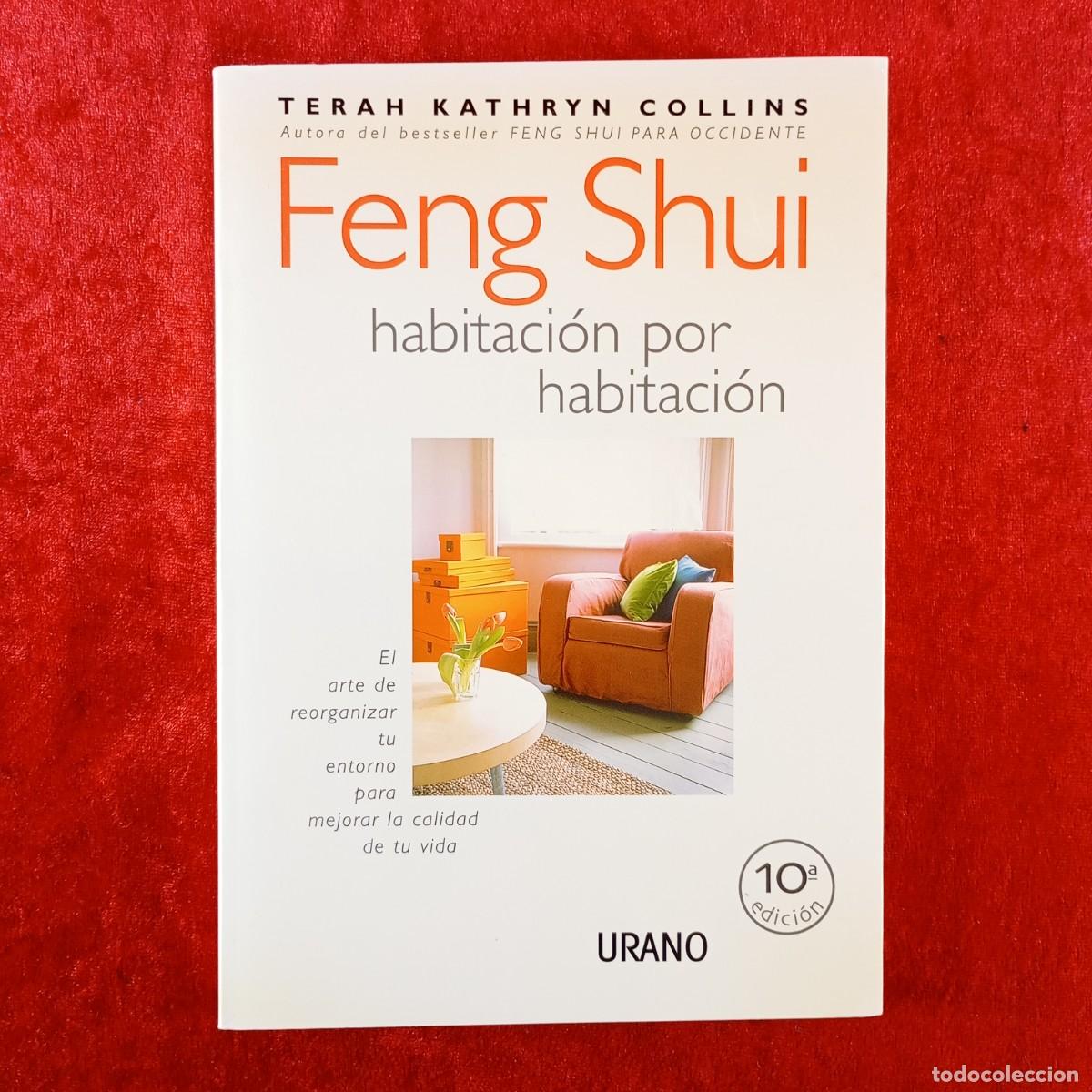 Libros de segunda mano: FENG SHUI - HABITACI&Oacute;N POR HABITACI&Oacute;N - TERAH KATHRYN COLLINS - URANO / 7