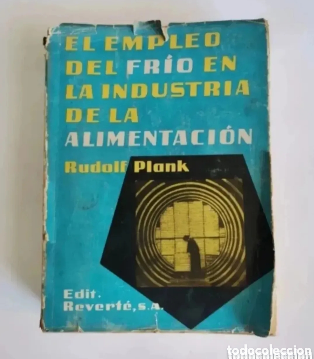 Libros de segunda mano: El empleo del fri&oacute; en la industria de la alimentaci&oacute;n Rudolf Plank editorial reverte 1963