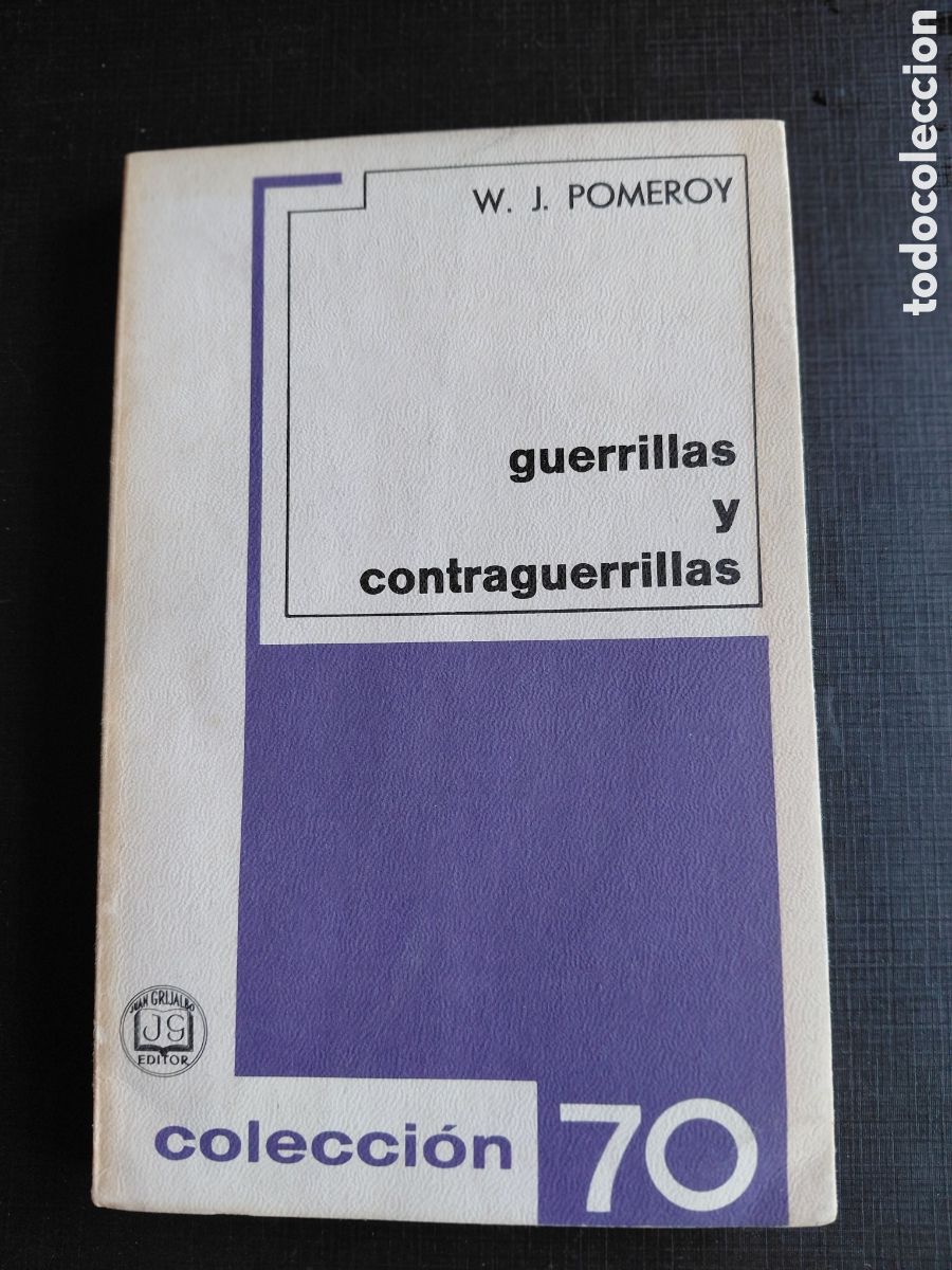 Gebrauchte B&uuml;cher: GUERRILLAS Y CONTRAGUERRILLAS. W.J. POMEROY. JUAN GRIJALBO EDITOR