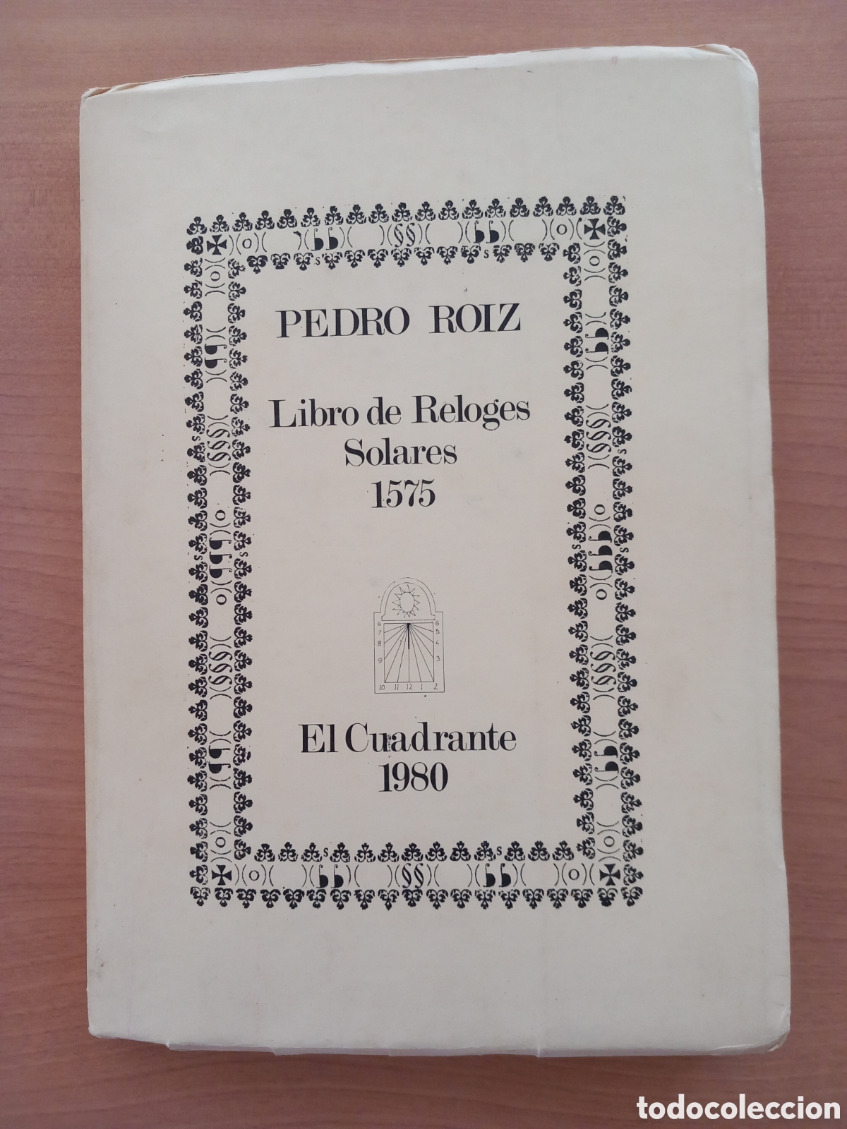 Libros de segunda mano: Libro de reloges solares. Pedro Roiz, 1575
