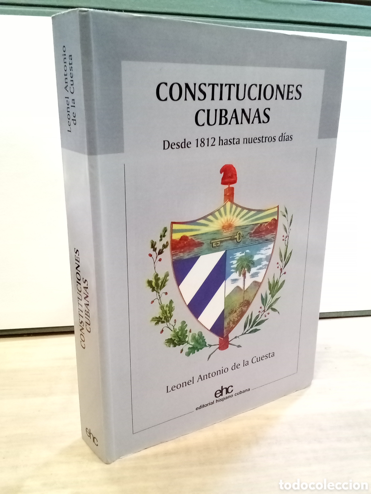 Libri di seconda mano: Leonel Antonio de la Cuesta - Constituciones cubanas. Desde 1812 hasta nuestros d&iacute;as