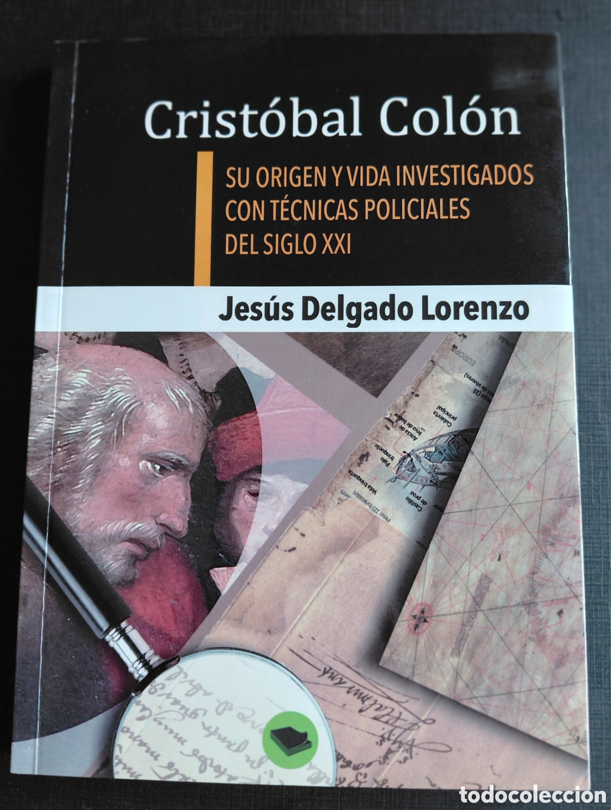 Second hand books: Crist&oacute;bal Col&oacute;n.Su origen y vida investigados con t&eacute;cnicas policiales del siglo XXI-Jes&uacute;s Delgado