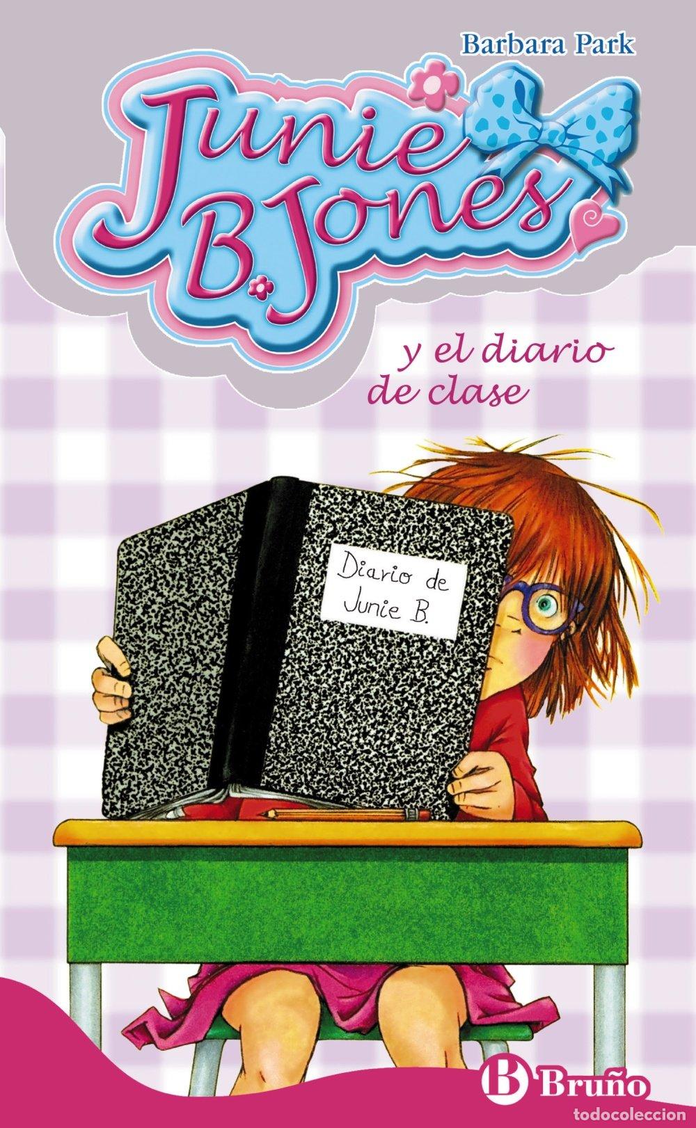 Second hand books: Junie B. Jones y el Diario de Clase - Park, Barbara - Editorial Bru&ntilde;o - Junie B. Jones, N&ordm; 18