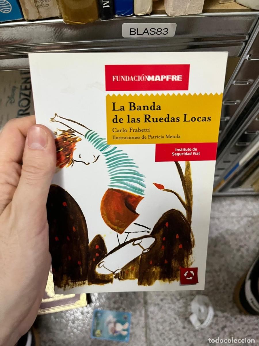 Gebrauchte B&uuml;cher: BLAS83 - La Banda de las Ruedas Locas &ndash; Carlo Frabetti. Fundaci&oacute;n MAPFRE. Literatura infantil y educ